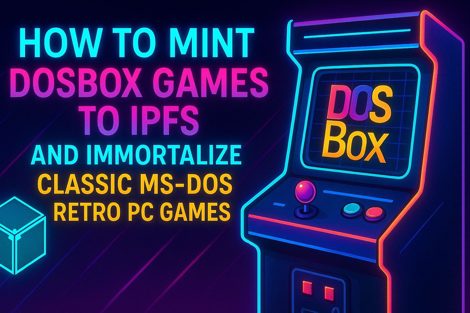 How to Mint DOSBox Games to IPFS and Immortalize Classic MSDOS Retro PC Games